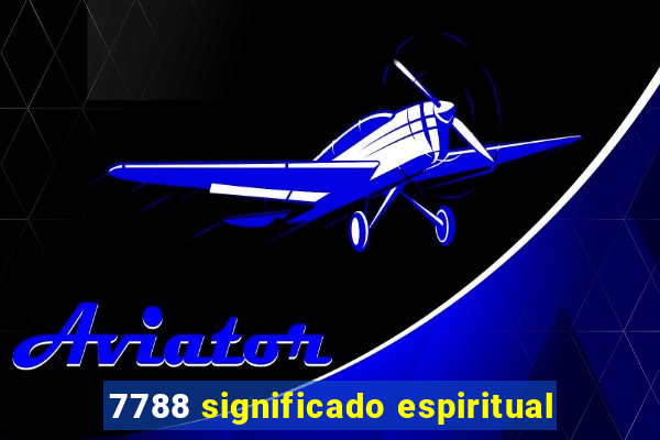 7788 significado espiritual